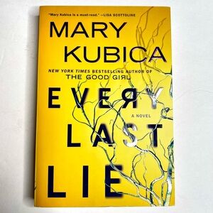 ´Every Last Lie', a Novel by Mary Kubica